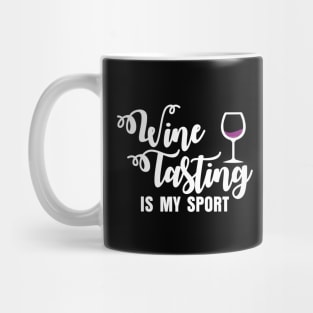 Wine Tasting Is My Sport' Cool Drinking Gift Mug